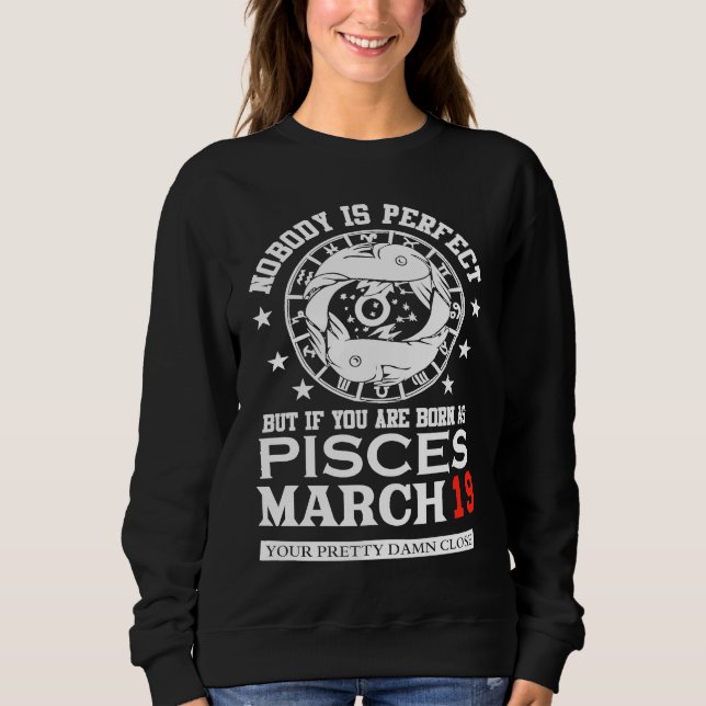 Pisces Zodiac Sign March 19 Women Men Birthday Par Sweatshirt (Vorderseite)