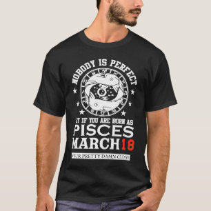 Pisces Zodiac Sign März 18 Women Men Birthday Par T-Shirt