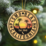 Pismo Beach California Sunset Vacation Souvenir Keramik Ornament<br><div class="desc">Pismo Beach California Sunset Vacation Souvenir. Pismo Beach Kalifornien. Dieses Retro-Design ist ein großartiges Weihnachts- oder Geburtstagsgeschenk für Fans von Pismo Beach. Das Retro Sommercamp ist ein perfektes Geschenk für Reisende und Liebhaber von tropischen Reisezielen.</div>