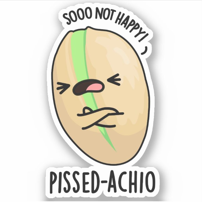 Pissed-achio Funny Pistachio Pun Aufkleber (Vorderseite)