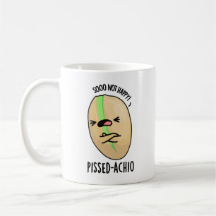 Pissed-achio Funny Pistachio Pun Kaffeetasse