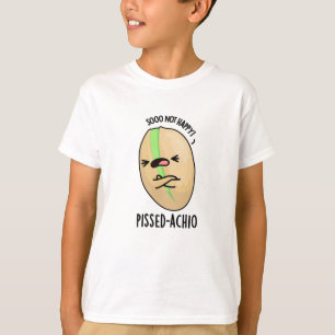 Pissed-achio Funny Pistachio Pun T-Shirt