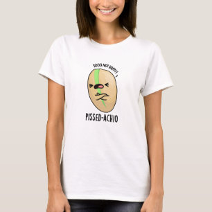 Pissed-achio Funny Pistachio Pun T-Shirt