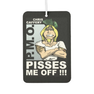 Pisses Me Off Air Freshener Autolufterfrischer