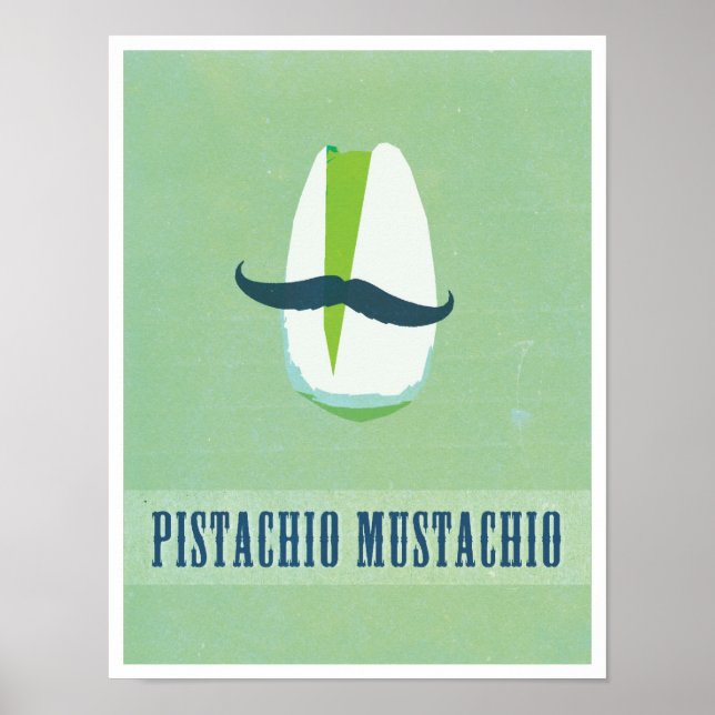 Pistachio Mustachio Poster (Vorne)