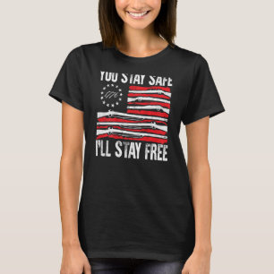 Pistole Amerikanische Flagge Du Bleibst Sicher Ich T-Shirt
