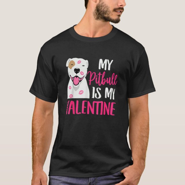 Pit Bull Is My Valentine Dog Love R Dad Mom Boy Gi T-Shirt (Vorderseite)