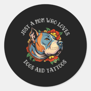 Pit Bull Mama, die Hunde und Tattoos Lieben Runder Aufkleber