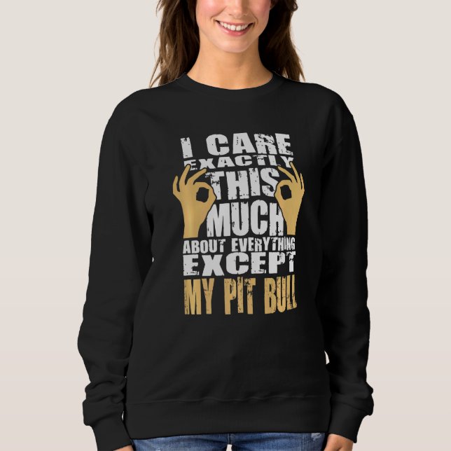 Pit Bull Pit Bull Sweatshirt (Vorderseite)