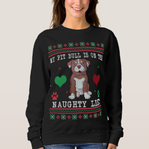 Pit Bull Ugly Weihnachtssüßer-Liste Sweatshirt