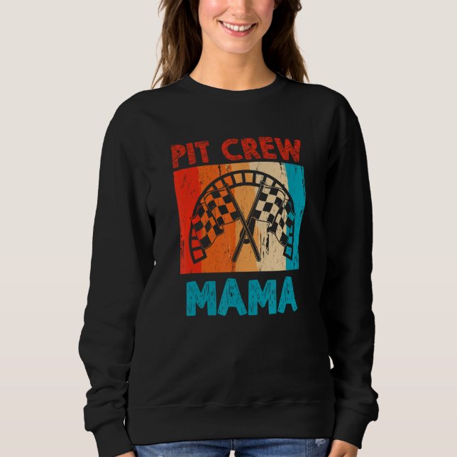 Pit Crew Mama Car Lover Racing Rennfahrer Sweatshirt (Vorderseite)