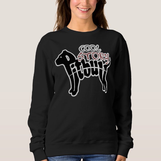 Pitbull Cool Story Sweatshirt (Vorderseite)