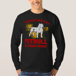 Pitbull der größte Muskel in einem Pitbull ist ihr T-Shirt