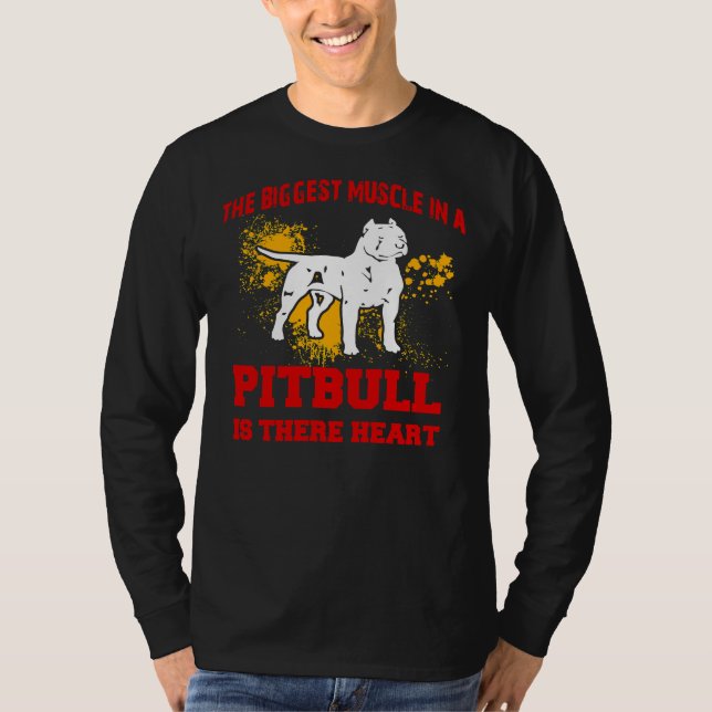 Pitbull der größte Muskel in einem Pitbull ist ihr T-Shirt (Vorderseite)