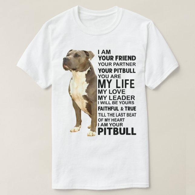 Pitbull Dog Ich bin Ihr Freund Ihr Partner Ihre Pi T-Shirt (Design vorne)