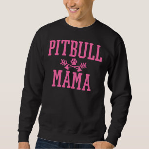 Pitbull Dog Mama Mama Sweatshirt