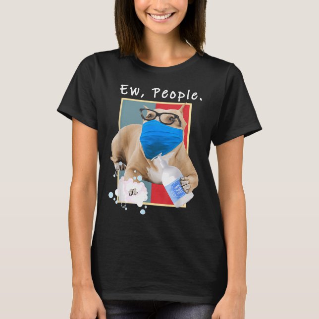 Pitbull Ew Leute, die eine Mama mit Gesichtsmaske  T-Shirt (Vorderseite)