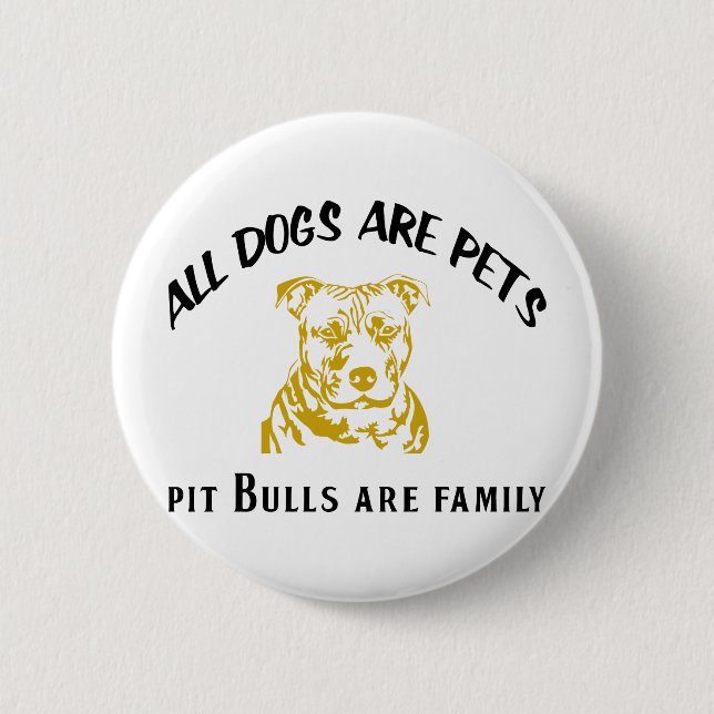PITBULL FAMILIE BUTTON (Vorderseite)