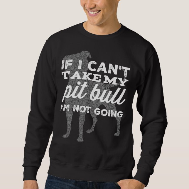 Pitbull geht nicht sweatshirt (Vorderseite)