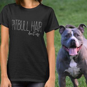 Pitbull-Haar Ist Egal Weiße Typografie T-Shirt