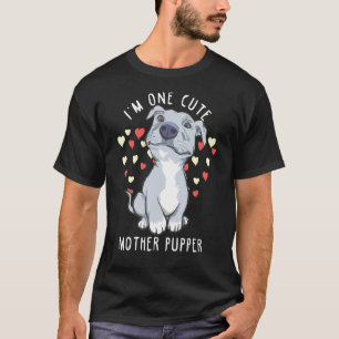 Pitbull Hund eine Mutter Pupper Pitbull Dog T-Shirt