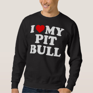 Pitbull I Liebe mein Pit Bull mit Herz Sweatshirt