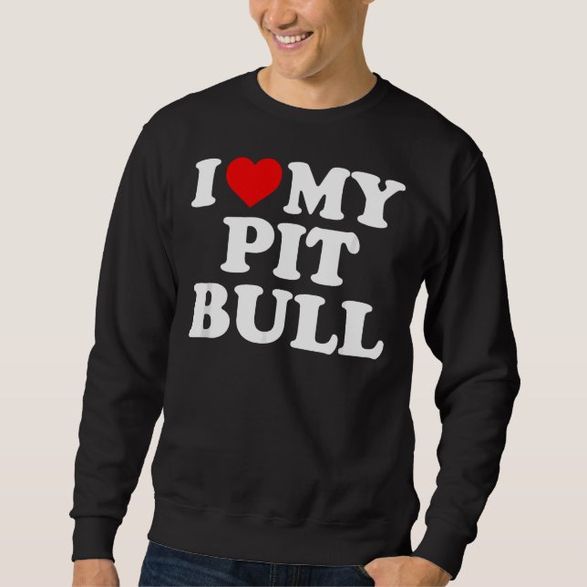 Pitbull I Liebe mein Pit Bull mit Herz Sweatshirt (Vorderseite)
