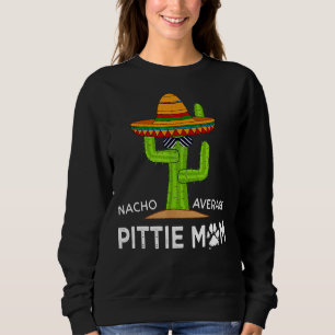 Pitbull Lover Spaß Funny Sprichwort Pittie Mama Sweatshirt