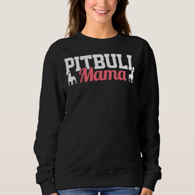 Pitbull Mama 324 Sweatshirt (Vorderseite)