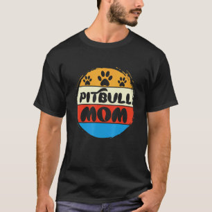 Pitbull-Mama Coole Pitbull-Besitzerin Süße Pittie T-Shirt