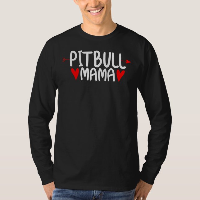 Pitbull Mama Dog Mama T-Shirt (Vorderseite)