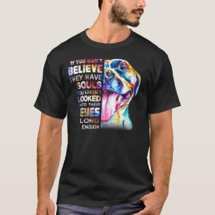 Pitbull-Mutter Ich Glaube Sie Haben Seelen Frau Li T-Shirt