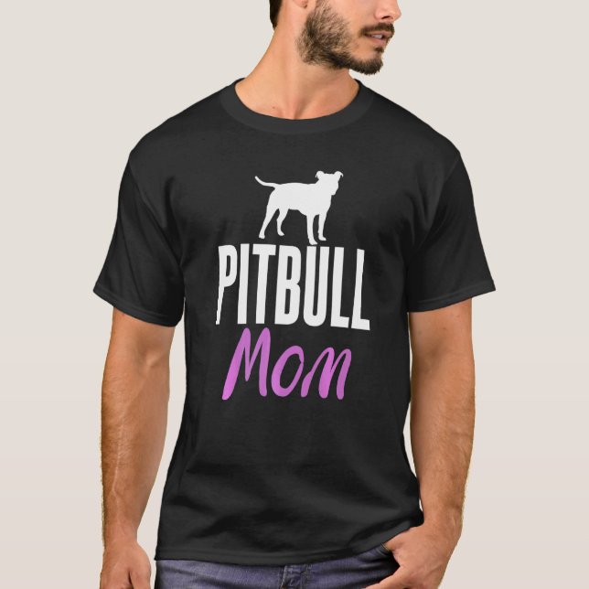 Pitbull-Mutter Sprüche Mütter und Hundebesitzer T-Shirt (Vorderseite)
