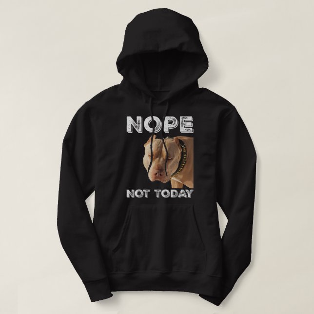 Pitbull - Nope Not Today T - Shirt Pitbull Lover T (Design vorne)