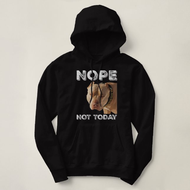 Pitbull - Nope Not Today T - Shirt Pitbull Lover T (Design vorne)