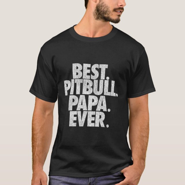 Pitbull Papa Best Pitbull Papa Vater T-Shirt (Vorderseite)