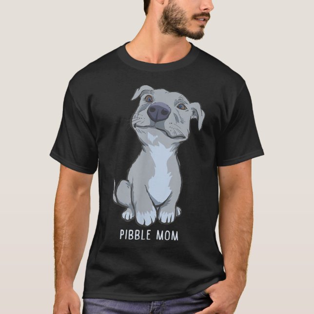 Pitbull Pibble Mama Gift T-Shirt (Vorderseite)
