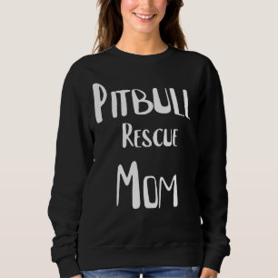Pitbull Rescue Mama Sweatshirt