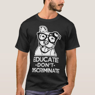 Pitbull-Shirt für Männer nicht diskriminieren und T-Shirt