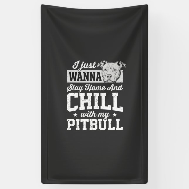 Pitbull Stay Home And Chill Design Banner (Vertikal)