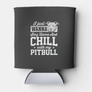 Pitbull Stay Home And Chill Design Dosenkühler