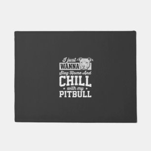 Pitbull Stay Home And Chill Design Fußmatte
