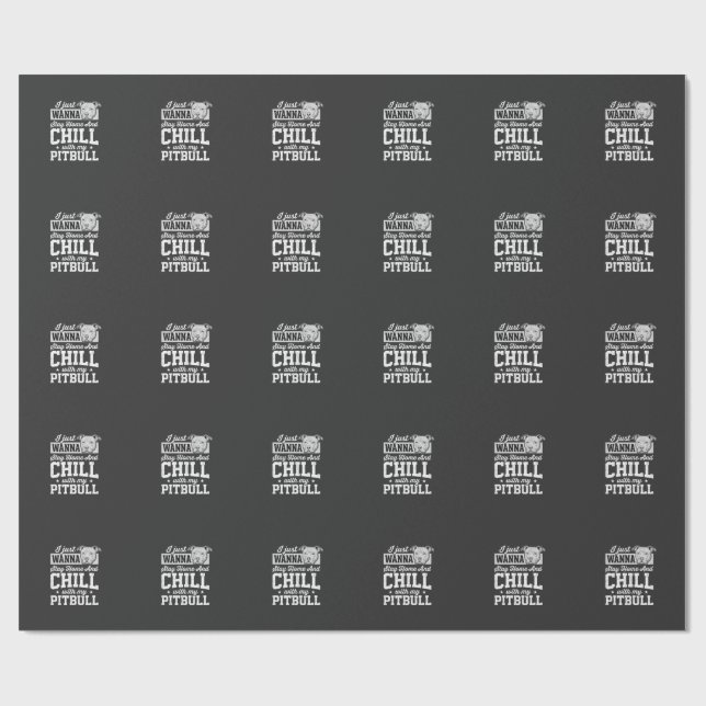 Pitbull Stay Home And Chill Design Geschenkpapier (Flach)