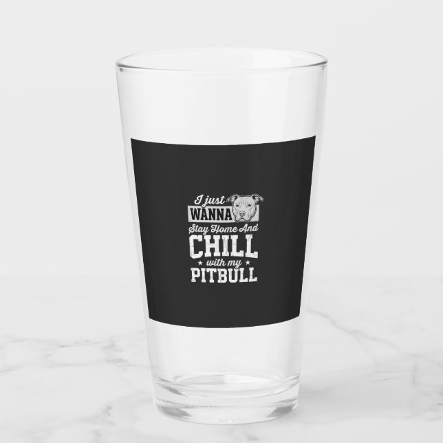 Pitbull Stay Home And Chill Design Glas (Vorderseite)