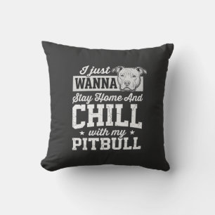 Pitbull Stay Home And Chill Design Kissen