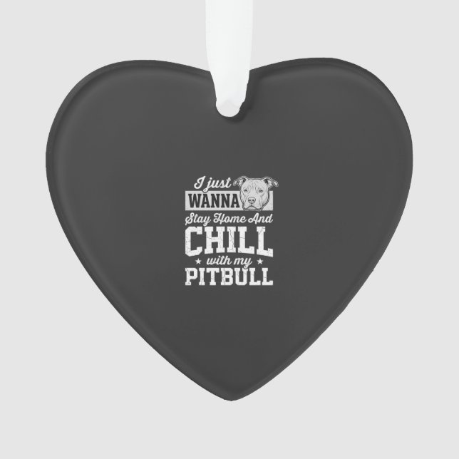 Pitbull Stay Home And Chill Design Ornament (Vorderseite)