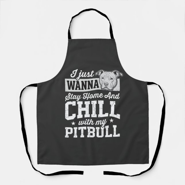 Pitbull Stay Home And Chill Design Schürze (Vorderseite)