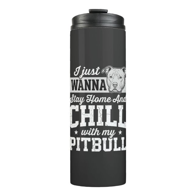 Pitbull Stay Home And Chill Design Thermosbecher (Vorderseite)