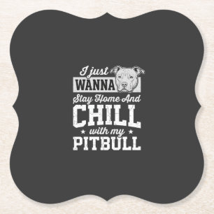 Pitbull Stay Home And Chill Design Untersetzer