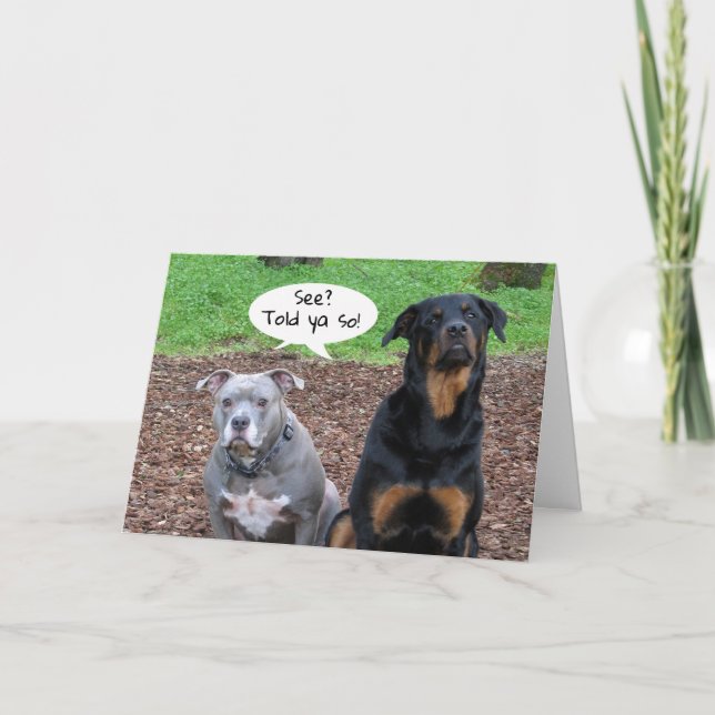 Pitbull und Rottweiler Abschluss Told Ya Card Karte (Vorderseite)